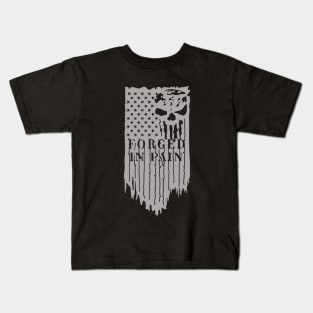 Forged In Pain Kids T-Shirt